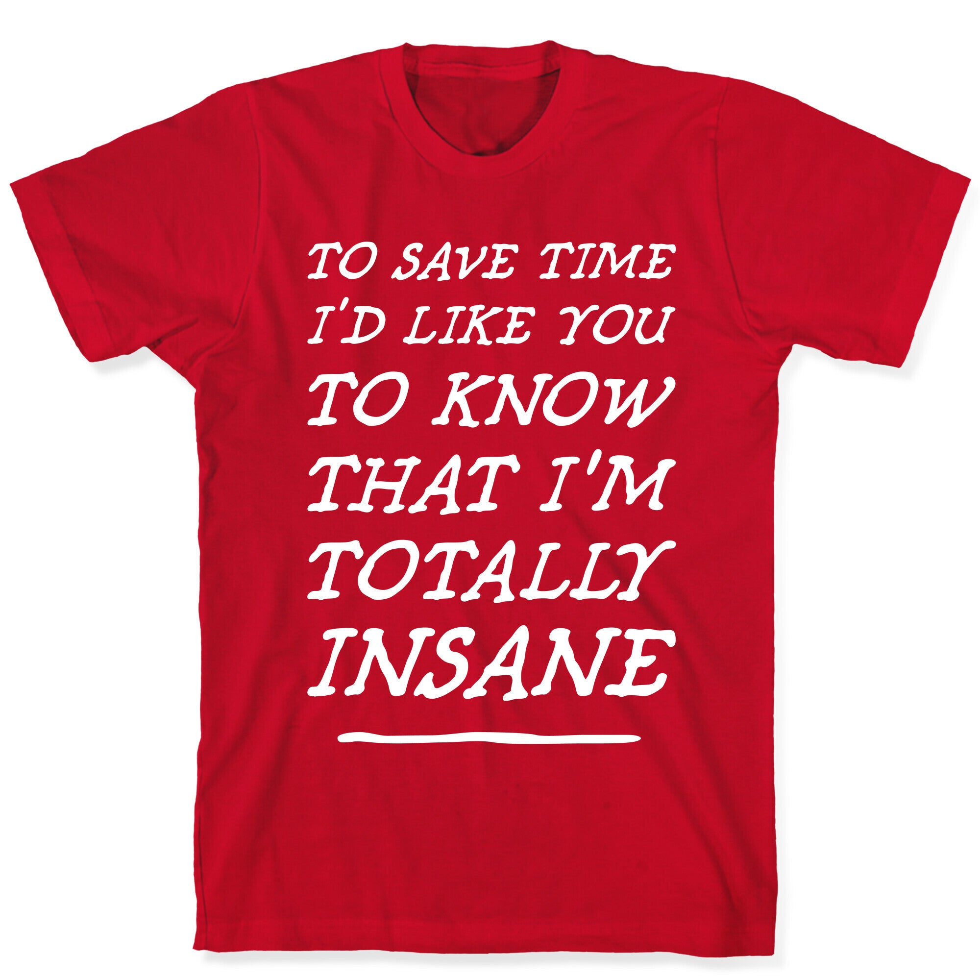 Totally Insane T-Shirt